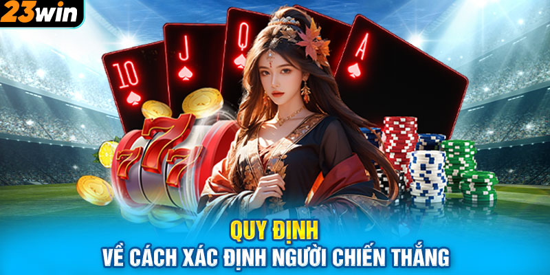 Quy định về cách xác định người chiến thắng